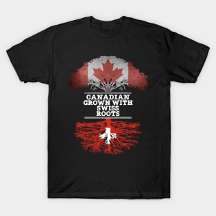 Canadian Grown With Swiss Roots - Gift for Swiss With Roots From Switzerland T-Shirt